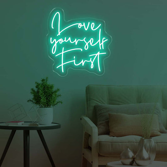 Love Yourself First - Green Neon Lights - One Neon Signs
