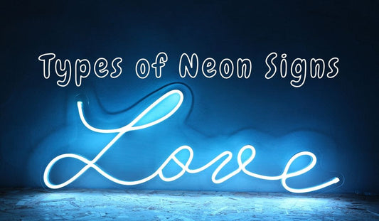 Types of Neon Signs