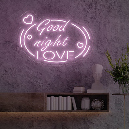 Good Night Love Neon Lights - Oasis Neon Lights