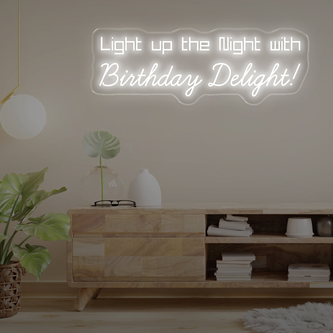 Light Up The Night With Birthday Delight -  Neon Lights - One Neon Signs 