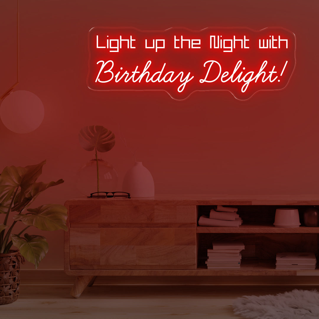 Light Up The Night With Birthday Delight - Red Neon Lights - One Neon Signs 