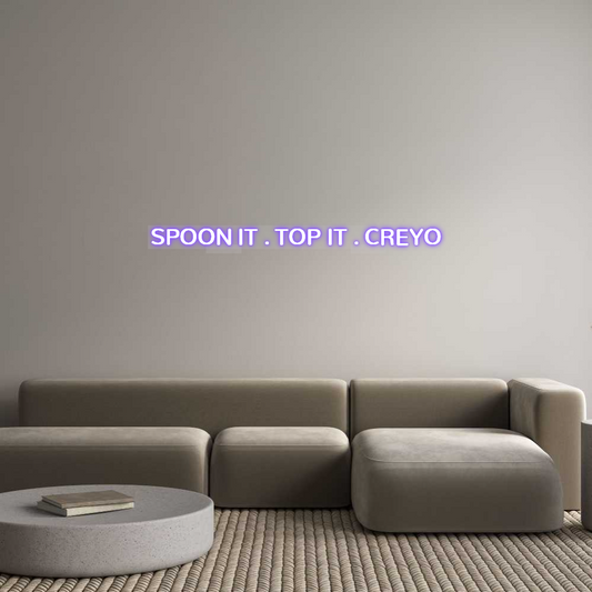 Custom Neon: SPOON IT . TO...