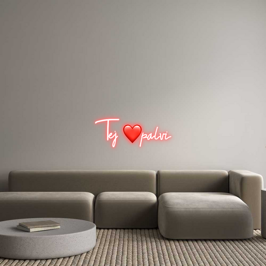 Custom Neon: Tej ❤️palvi