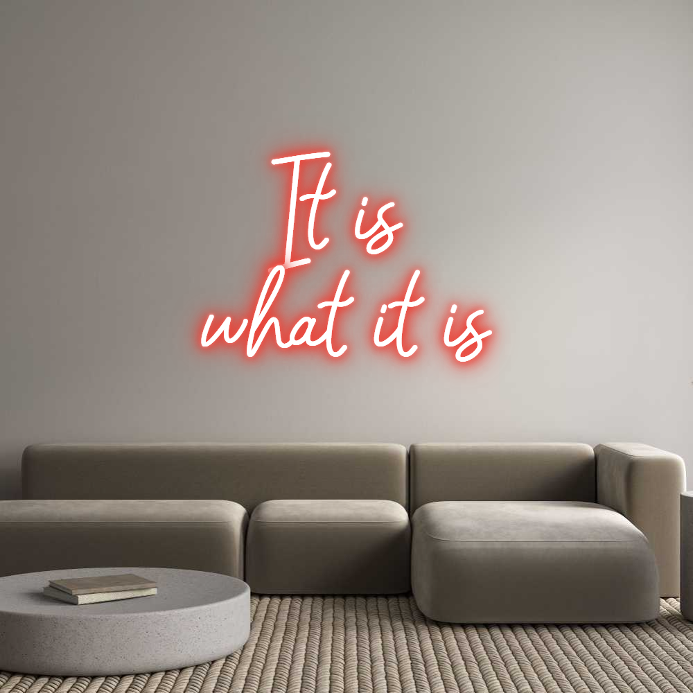 Custom Neon: It is 
what ...